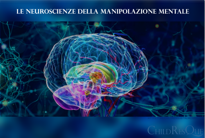 LE NEUROSCIENZE DELLA MANIPOLAZIONE MENTALE