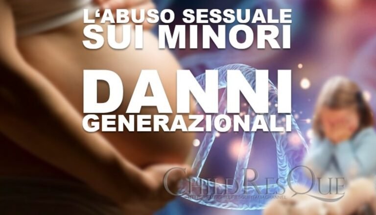 L‘ABUSO SESSUALE SUI MINORI – DANNI GENERAZIONALI